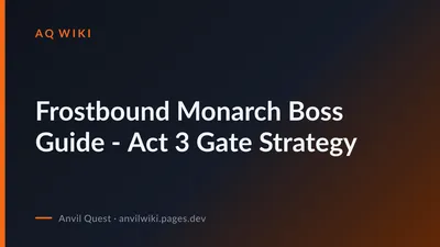 Frostbound Monarch Boss Guide - Act 3 Gate Strategy